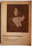 Röell D C - Honderd jaar Fransche kunst Tentoonstelling in het Stedelijk Museum te Amsterdam van 2 juli - 25 september 1938 Tweede herziene oplage met afbeeldingen