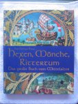 Oolinger, H. - Hexen, Monch, Rittertum. Das grosse Buch vom Mittelalter.