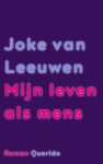 Joke Van Leeuwen - Mijn leven als mens