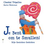 Chantal Trigallez - Je Bent om te Smullen!