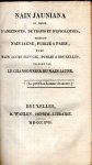 Nain Jaune. - Nain Jauniana, ou choix d'anecdotes de traits et d'épigrammes, tirés du Nain Jaune, publié à Paris, et du Nain Jaune Réfugié, publié à Bruxelles, terminé par le Chansonnier du Nain Jaune.