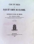 L.Gilliodts-Van Severen - Coutumes des pays et comté de Flandre  coutume du bourg de  Bruges 3 tomes complet