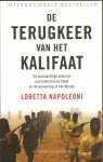 Napoleoni, Loretta - De terugkeer van het kalifaat. De stormachtige opkomst van Islamitische Staat en de verwarring in het Westen