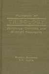 Bharat Bhushan, B.K. Gupta - Handbook of Tribology: Materials, Coatings, & Surface Treatments.