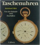 Meis Reinhard - Taschenuhren - Von der Halsuhr zum Tourbillon
