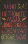 Junot. Díaz - Het korte maar wonderbare leven van Oscar Wao