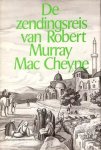 Mac Cheyne, Robert Murray - Mac Cheyne, Robert Murray-De zendingsreis van Robert Murray Mac Cheyne