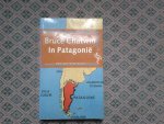 Chatwin, Bruce - In Patagonië