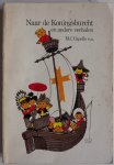 Capelle M C e.a. - Naar de Koningsburcht en andere verhalen