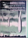 Taverne, Dr. Ir. N.J.A. & L.M. v.d. Sluijs - Handleiding voor de kennis van luchtgevaar en luchtbescherming. Ten dienste van voorbereidend hoger en middelbaar onderwijs