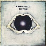 Leftfield - Leftfield ?– Leftism