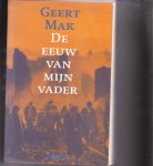 Mak, Geert - De eeuw van mijn vader