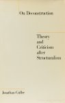 CULLER, J. - On deconstruction. Theory and criticism after structuralism.