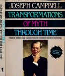 Campbell, Joseph. - Transformations of Myth trough Time.