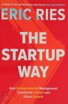 Eric Ries 85575 - The Startup Way How Entrepreneurial Management Transforms Culture and Drives Growth