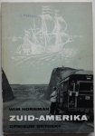Hornman Wim - Zuid-Amerika opnieuw ontdekt (boek was niet bestemd voor verkoop)