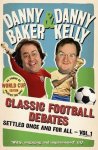 Danny Baker - Classic Football Debates Settled Once And For All