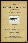 MOSELY, Martin E. - The British Caddis Flies (trichoptera). A Collector's Handbook. Illustrated by D. E. Kimmins