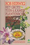 Herwig, Rob - Het grote tuin & kamerplantenboek. Toepassing en verzorging van meer dan 2000 planten