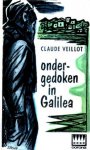 Veillot, Claude - Ondergedoken in Gallilea