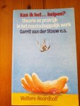 Gerrit van der Stouw - Kan ik het helpen. Theorie en praktijk in het maatschappelijk werk.