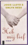 Lloyd, Josie en Rees, Emlyn - Heb mij lief