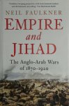 Neil Faulkner - Empire and Jihad The Anglo-Arab Wars of 1870-1920