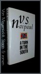 Naipaul, V. S. - A turn in the South