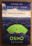 Osho - Living on Your Own Terms / What is Real Rebellion?