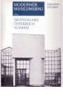 Schubert, Hannelore - Moderner Museumsbau. Deutschland, Österreich, Schweiz