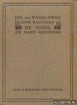 Wasielewski, Jos. von & Balfoort, Drik J. - De viool en hare meesters