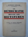 Vienne, Antony - La Démocratie devant les Dictatures