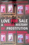 Ringdal, Nils Johan - Love for Sale: A World History of Prostitution