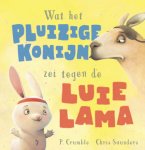 P. Crumble - Wat het pluizige konijn zei tegen de luie lama