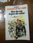 Norel K. - Vliegers in het vuur / met de rug tegen de muur