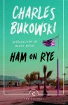 Charles Bukowski 16497 - Ham On Rye