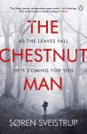 Soren Sveistrup - The Chestnut Man The chilling and suspenseful thriller now a Top 10 Netflix series