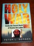 Bergen, Peter L. - Holy War Inc / Inside the Secret world of Osama bin Laden