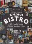St phane Reynaud ; Marie-Pierre Morel ; Jos  Reis de Matos - propos bistro : de traditionele Franse keuken thuis