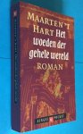't Hart, Maarten - Het woeden der gehele wereld