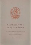 Buitendijk, W.J.C. (inleider) - Nederlandse strijdzangen uit de 16e en de eerste helft van de 17e eeuw Buitendijk, W.J.C. (inleider) - Nederlandse strijdzangen uit de 16e en de eerste helft van de 17e eeuw
