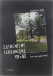 G  van Tillo Jos van der Lans - Extremisme, terrorisme, vrede : een weg naar hoop?