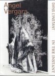 Denis Gielen , J r m Andr  , Philippe Van Cauteren - Angel Vergara, Dans l'instant - In the instant