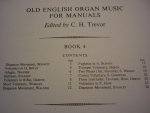 Trevor; C.H. - Old English Organ Music for manuals - Book 4 Trevor; C.H. - Old English Organ Music for manuals - Book 4