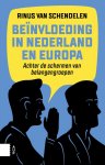 Rinus van Schendelen 236734 - Beïnvloeding in Nederland en Europa achter de schermen van belangengroepen