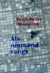 Krijn Peter Hesselink - Als niemand vangt