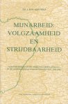 Kreukels, L.H.M. - Mijnarbeid: volgzaamheid strijdbaarheid. Geschiedenis van de arbeidsverhoudingen in de Nederlandse steenkolenmijnen, 1900-1940