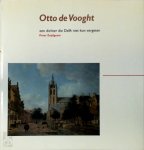 Peter Zuijdgeest 65215 - Otto de Vooght Een dichter die Delft niet kon vergeten