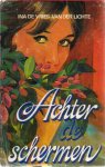 Vries - van der Lichte, Ina de - Achter de schermen