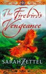 Sarah Zettel - The Firebird S Vengeance